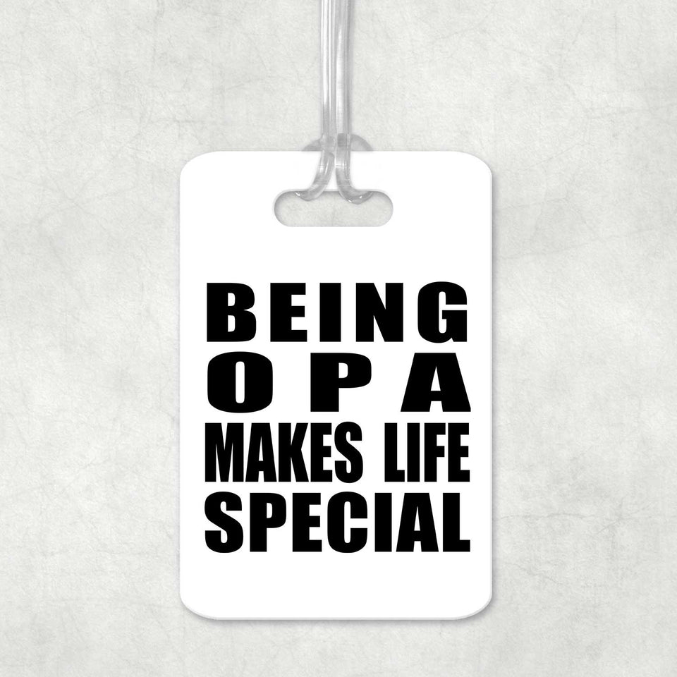 Being Opa Makes Life Special - Luggage Bag Tag