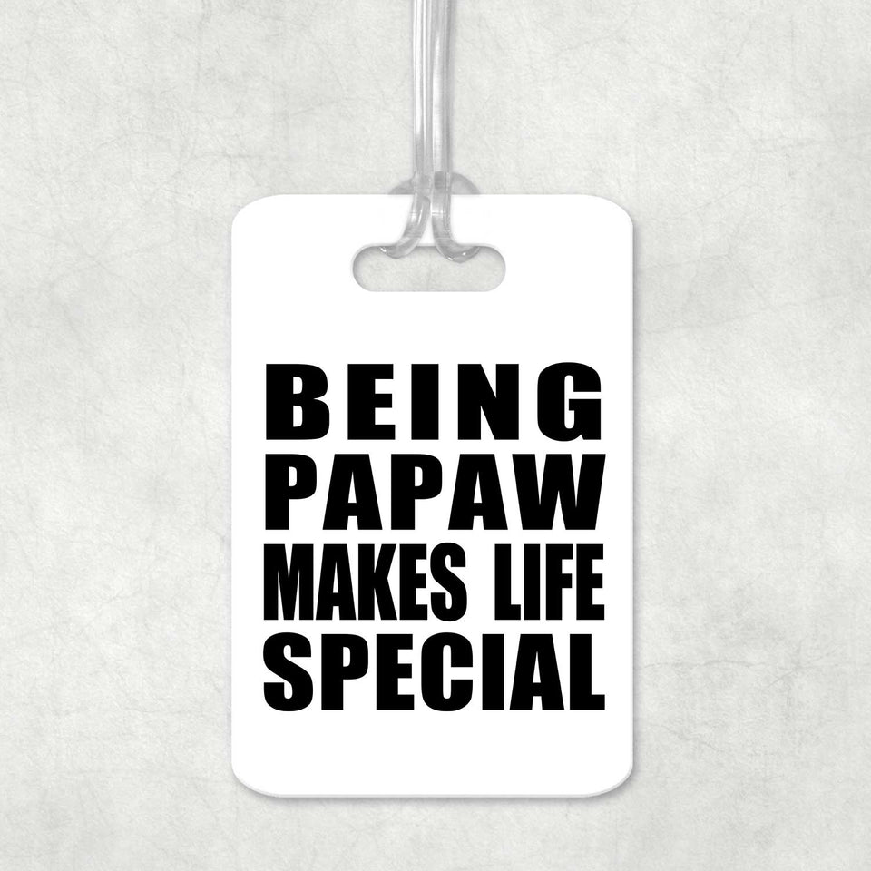 Being Papaw Makes Life Special - Luggage Bag Tag