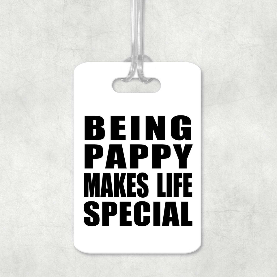 Being Pappy Makes Life Special - Luggage Bag Tag