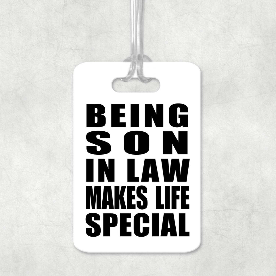 Being Son In Law Makes Life Special - Luggage Bag Tag
