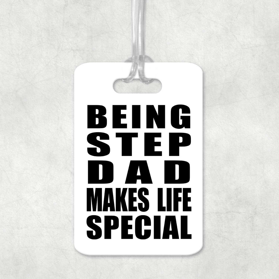 Being Step Dad Makes Life Special - Luggage Bag Tag