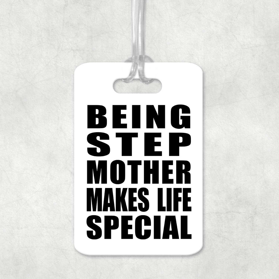 Being Step Mother Makes Life Special - Luggage Bag Tag