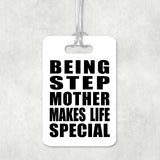 Being Step Mother Makes Life Special - Luggage Bag Tag