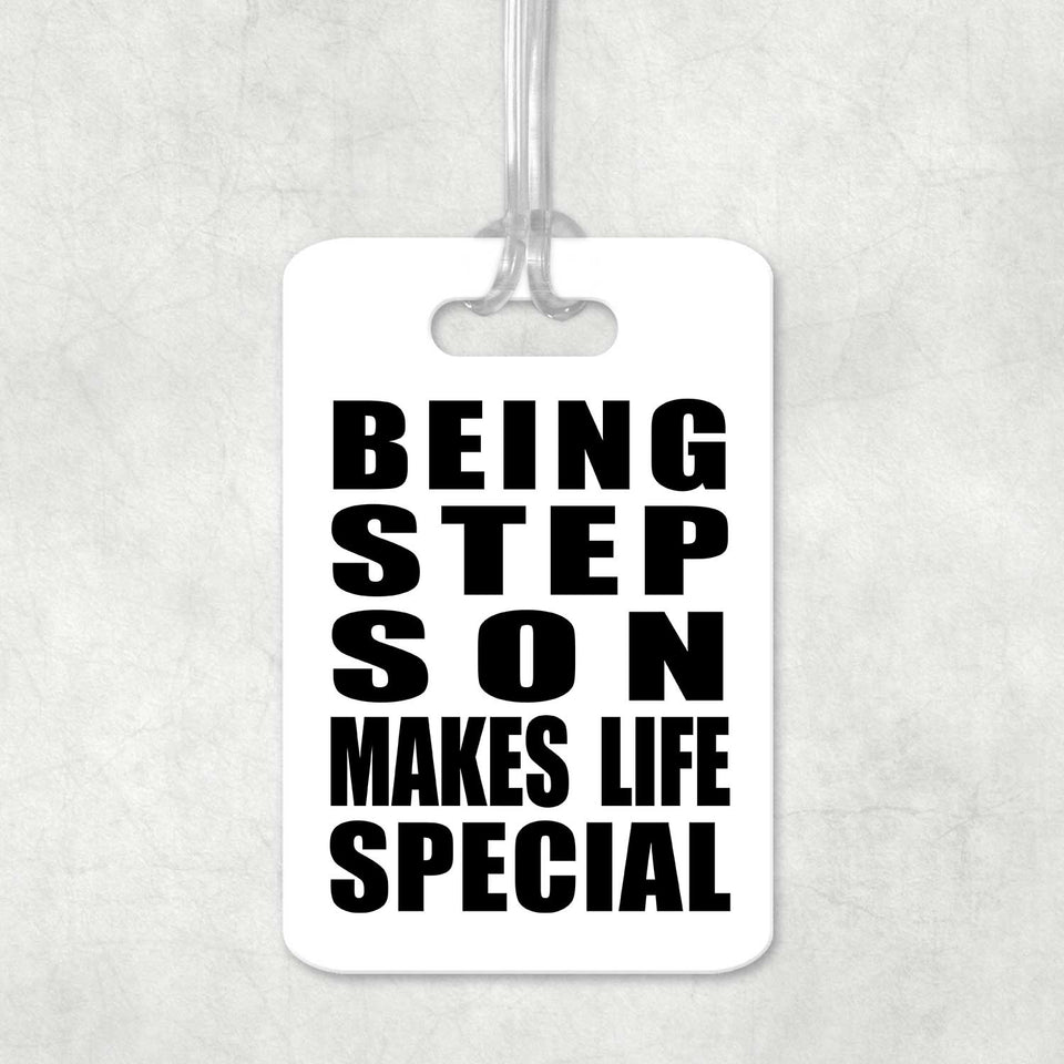Being Step Son Makes Life Special - Luggage Bag Tag