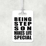 Being Step Son Makes Life Special - Luggage Bag Tag