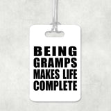 Being Gramps Makes Life Complete - Luggage Bag Tag