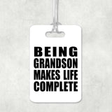 Being Grandson Makes Life Complete - Luggage Bag Tag
