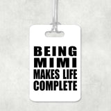 Being Mimi Makes Life Complete - Luggage Bag Tag