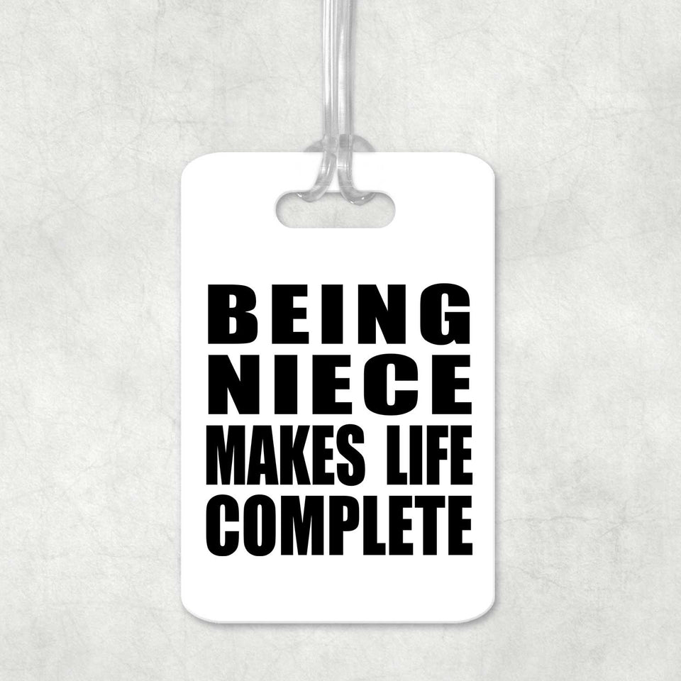 Being Niece Makes Life Complete - Luggage Bag Tag