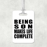 Being Son Makes Life Complete - Luggage Bag Tag