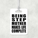Being Step Mother Makes Life Complete - Luggage Bag Tag