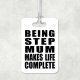 Being Step Mum Makes Life Complete - Luggage Bag Tag