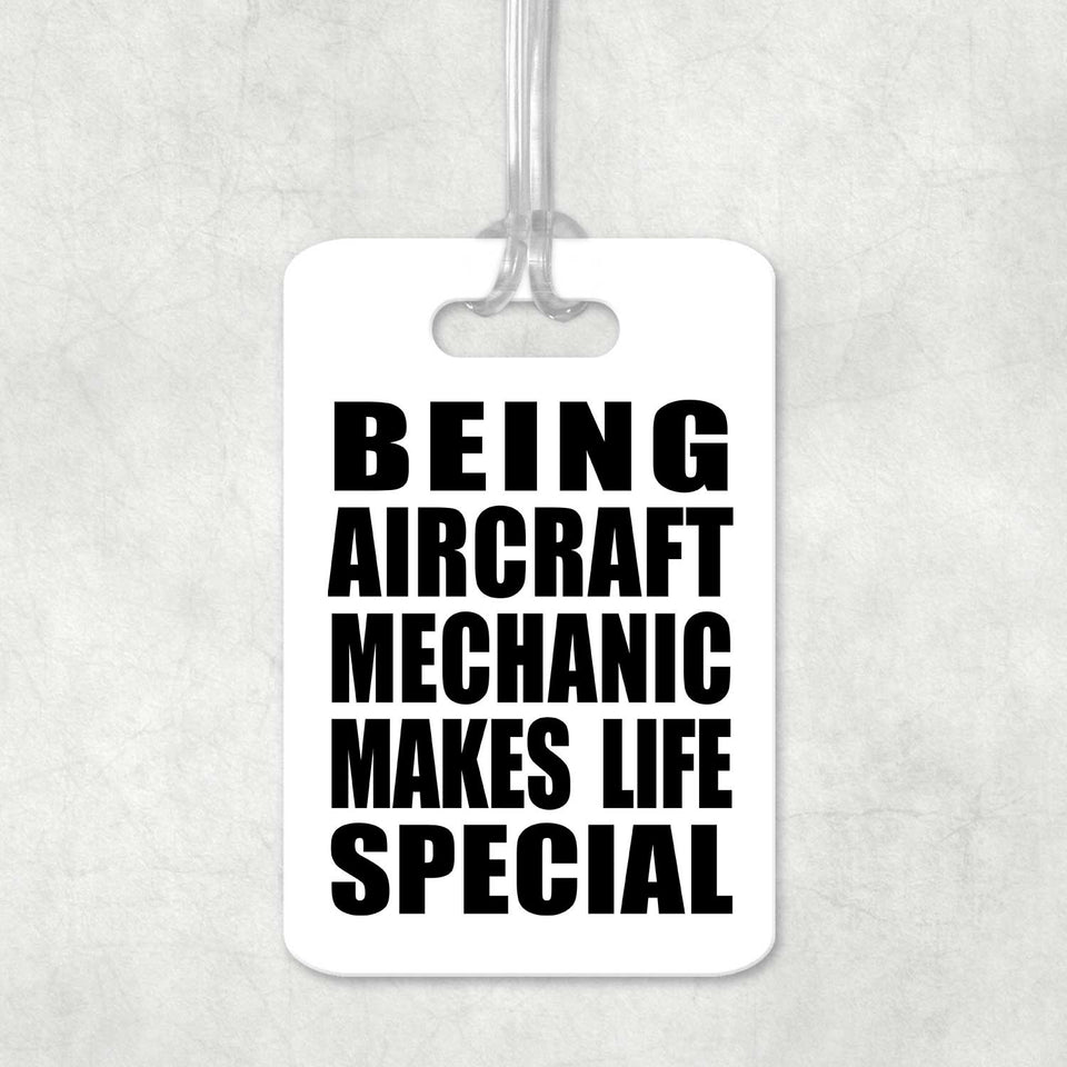 Being Aircraft Mechanic Makes Life Special - Luggage Bag Tag