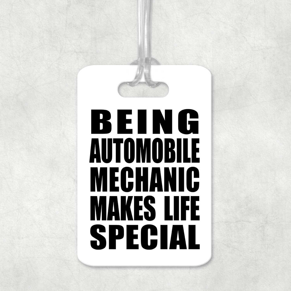 Being Automobile Mechanic Makes Life Special - Luggage Bag Tag