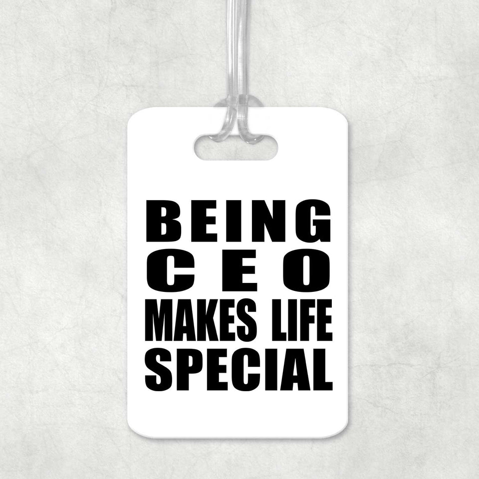 Being CEO Makes Life Special - Luggage Bag Tag