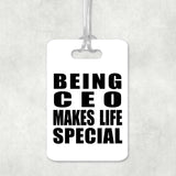 Being CEO Makes Life Special - Luggage Bag Tag