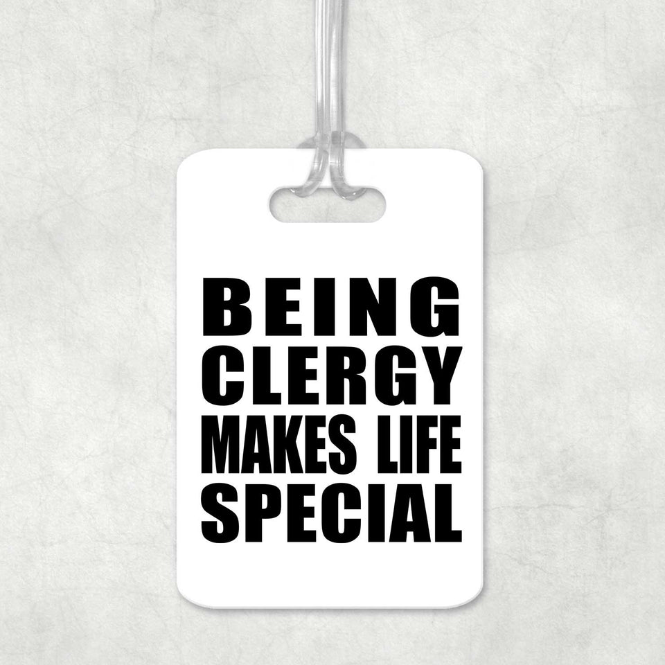 Being Clergy Makes Life Special - Luggage Bag Tag