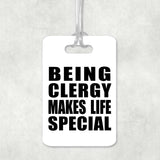 Being Clergy Makes Life Special - Luggage Bag Tag