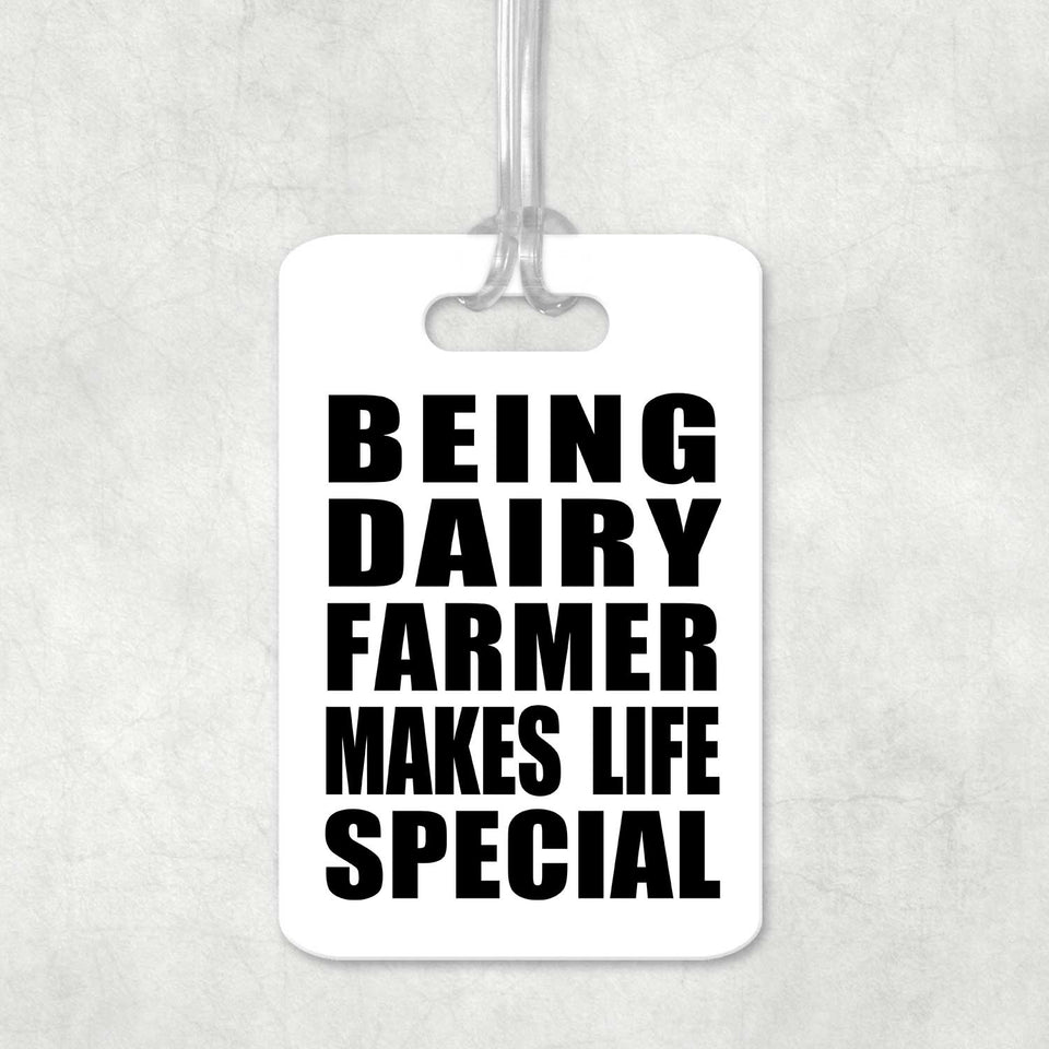 Being Dairy Farmer Makes Life Special - Luggage Bag Tag