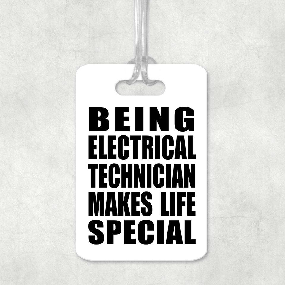 Being Electrical Technician Makes Life Special - Luggage Bag Tag