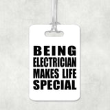 Being Electrician Makes Life Special - Luggage Bag Tag