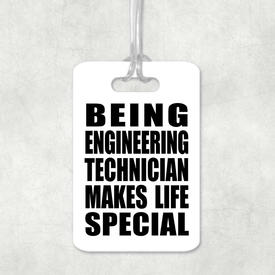 Being Engineering Technician Makes Life Special - Luggage Bag Tag