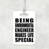 Being Environmental Engineer Makes Life Special - Luggage Bag Tag