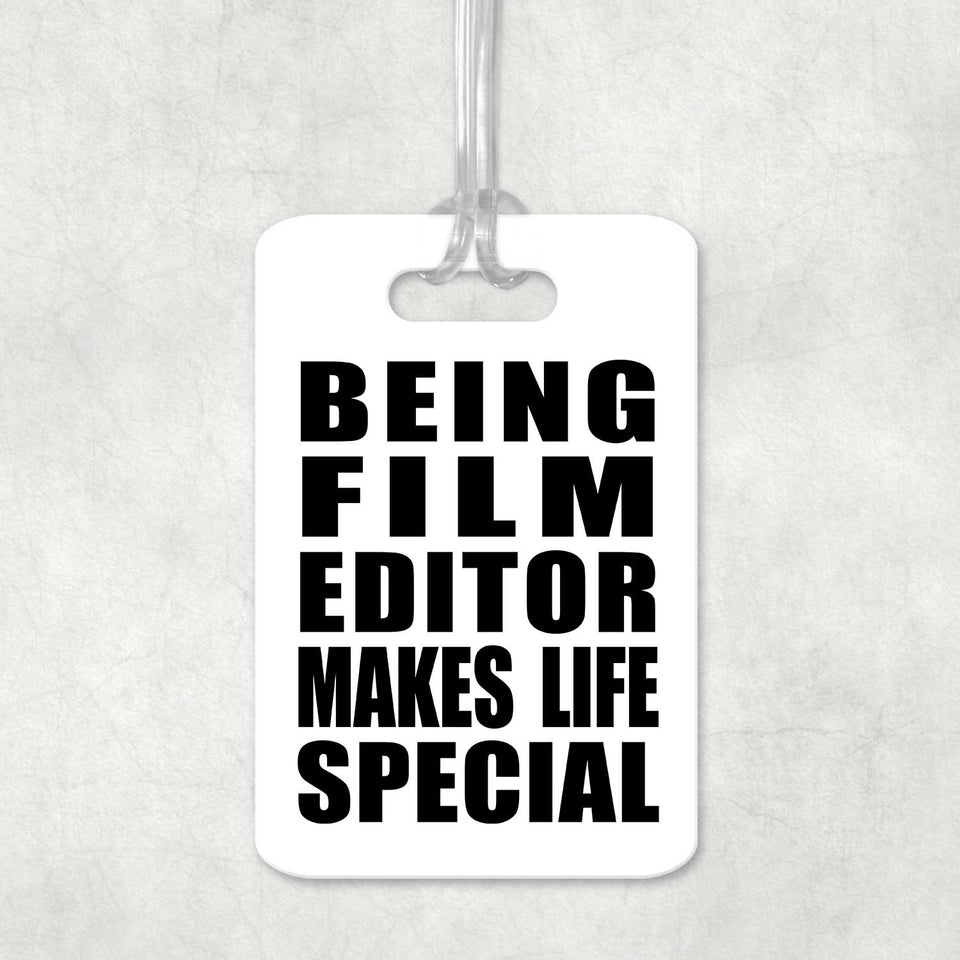 Being Film Editor Makes Life Special - Luggage Bag Tag