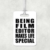 Being Film Editor Makes Life Special - Luggage Bag Tag