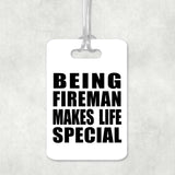 Being Fireman Makes Life Special - Luggage Bag Tag