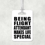 Being Flight Attendant Makes Life Special - Luggage Bag Tag