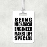 Being Mechanical Engineer Makes Life Special - Luggage Bag Tag