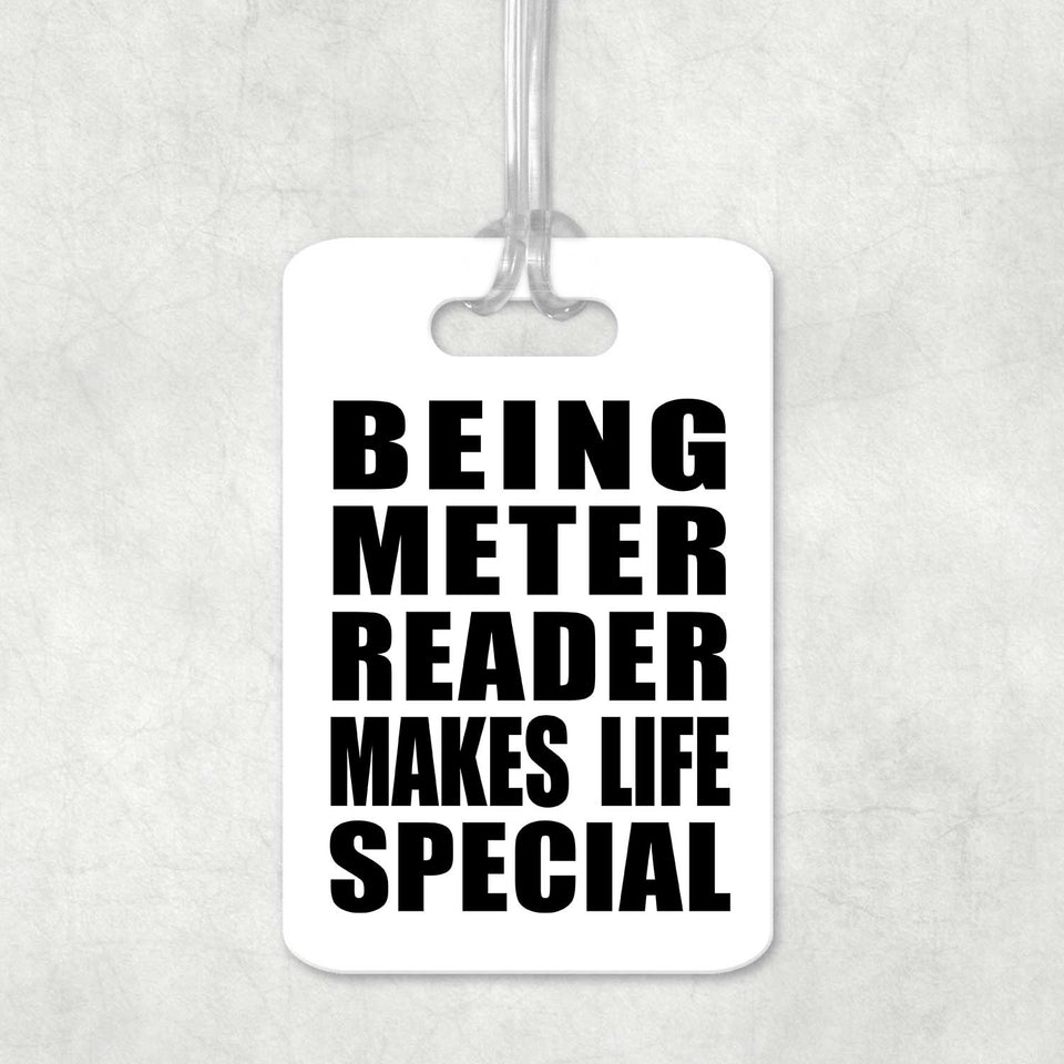 Being Meter Reader Makes Life Special - Luggage Bag Tag
