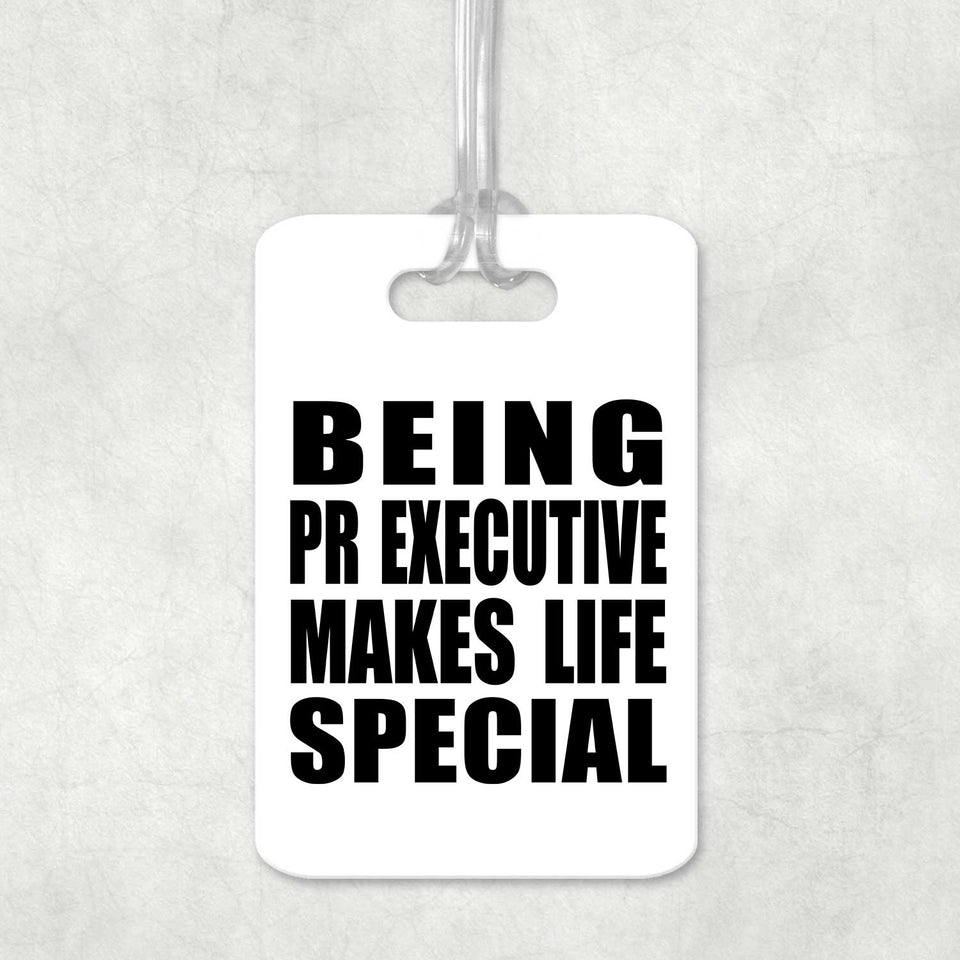 Being PR Executive Makes Life Special - Luggage Bag Tag