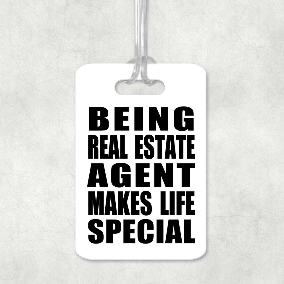 Being Real Estate Agent Makes Life Special - Luggage Bag Tag