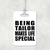 Being Tailor Makes Life Special - Luggage Bag Tag