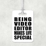 Being Video Editor Makes Life Special - Luggage Bag Tag