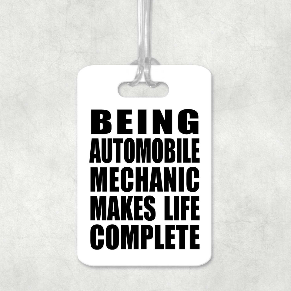 Being Automobile Mechanic Makes Life Complete - Luggage Bag Tag