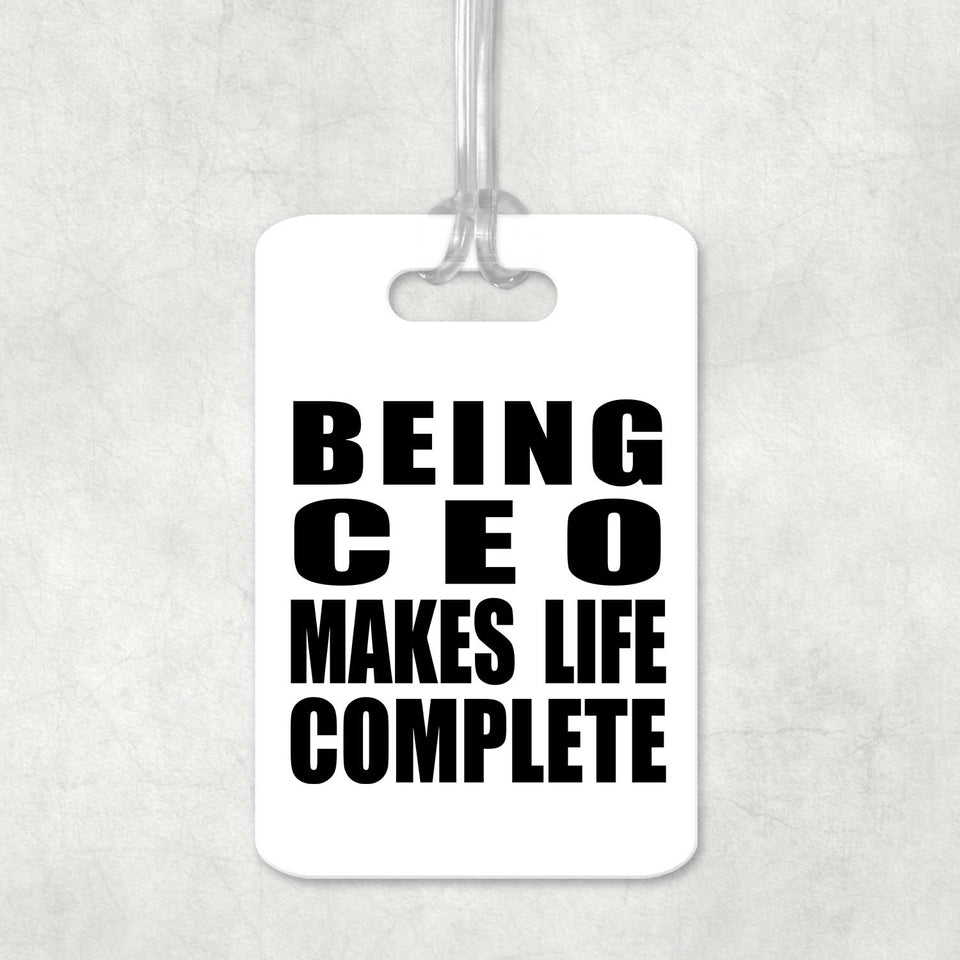 Being CEO Makes Life Complete - Luggage Bag Tag