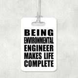 Being Environmental Engineer Makes Life Complete - Luggage Bag Tag