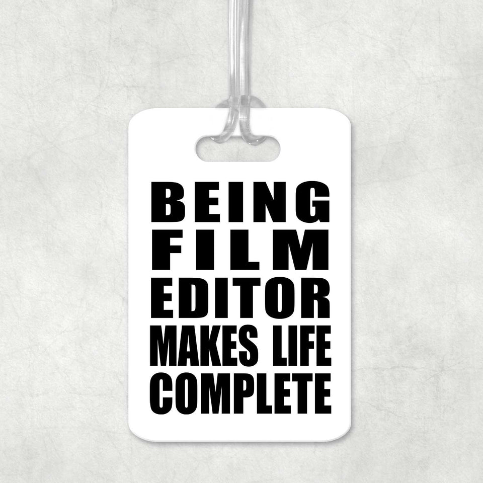 Being Film Editor Makes Life Complete - Luggage Bag Tag