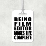 Being Film Editor Makes Life Complete - Luggage Bag Tag