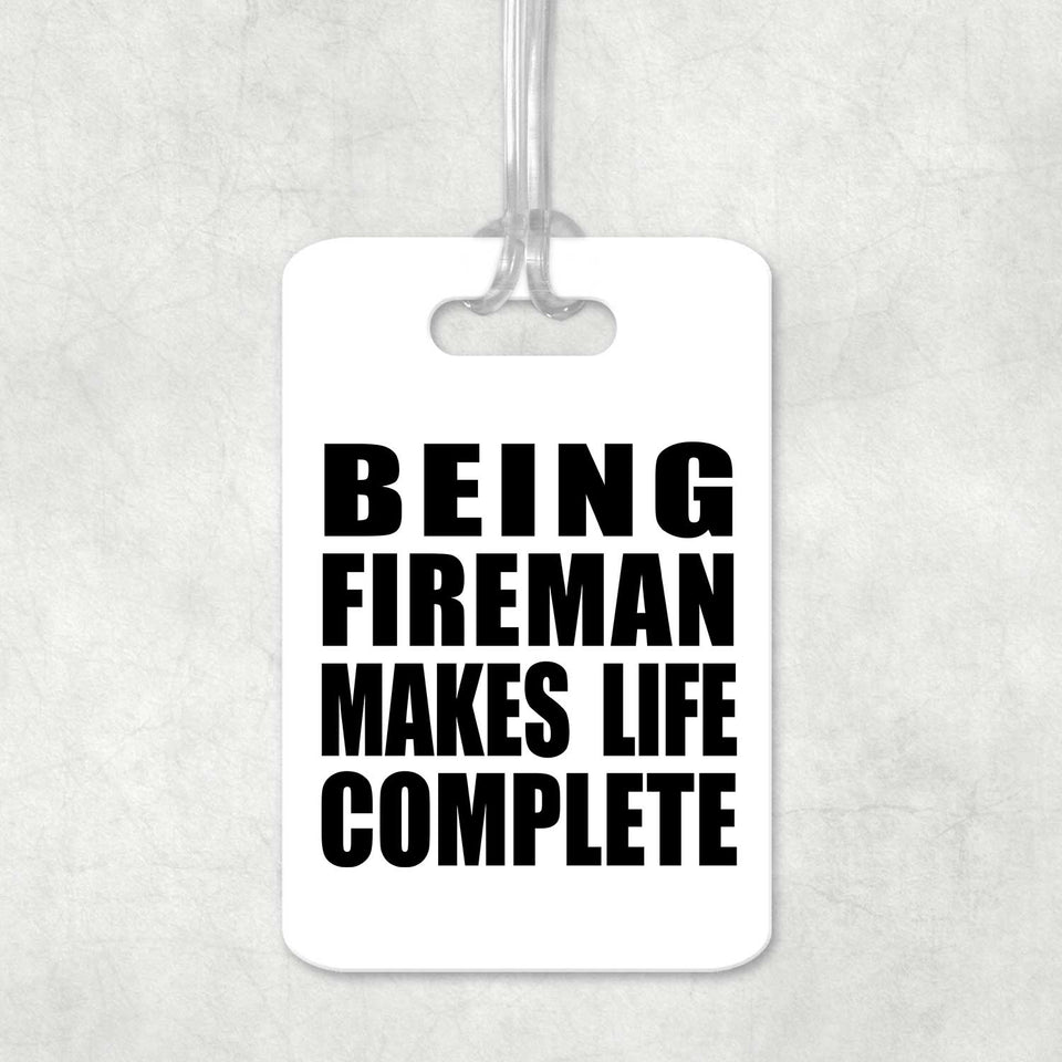 Being Fireman Makes Life Complete - Luggage Bag Tag