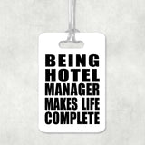 Being Hotel Manager Makes Life Complete - Luggage Bag Tag