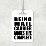Being Mail Carrier Makes Life Complete - Luggage Bag Tag