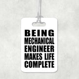 Being Mechanical Engineer Makes Life Complete - Luggage Bag Tag