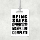 Being Sales Representative Makes Life Complete - Luggage Bag Tag