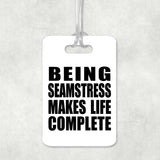 Being Seamstress Makes Life Complete - Luggage Bag Tag