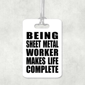 Being Sheet Metal Worker Makes Life Complete - Luggage Bag Tag