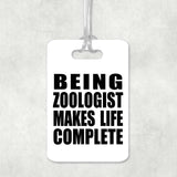 Being Zoologist Makes Life Complete - Luggage Bag Tag